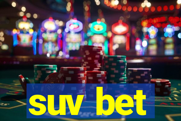 suv bet